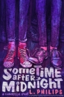 Sometime After Midnight By L. Philips Cover Image