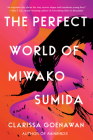The Perfect World of Miwako Sumida By Clarissa Goenawan Cover Image