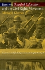 Brown V. Board of Education and the Civil Rights Movement By Michael J. Klarman Cover Image