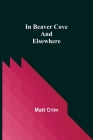In Beaver Cove and Elsewhere By Matt Crim Cover Image
