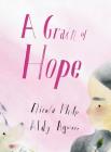 A Grain of Hope: A picture book about refugees By Nicola Philp, Aldy Aguirre (Illustrator) Cover Image