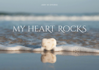 My Heart Rocks By Amy M. Dykens Cover Image