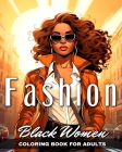 Black Women Fashion Coloring Book for Adults: Beautiful African American Women to Color for Stress Relief, and Relaxation Cover Image
