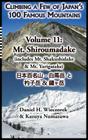 Climbing a Few of Japan's 100 Famous Mountains - Volume 11: Mt. Shiroumadake (includes Mt. Shakushidake & Mt. Yarigatake) By Daniel H. Wieczorek, Kazuya Numazawa (Contribution by) Cover Image