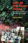 Life as the River Flows: Women in the Malayan Anti-Colonial Struggle Cover Image
