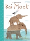 A New Home for Kai-Mook By Guido Van Genechten (Illustrator) Cover Image
