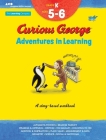 Curious George Adventures in Learning, Kindergarten: Story-based learning (Learning with Curious George) Cover Image