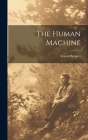 The Human Machine By Arnold Bennett Cover Image