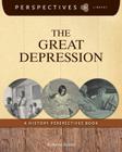 The Great Depression: A History Perspectives Book (Perspectives Library) By Roberta Baxter Cover Image