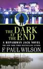 The Dark at the End By F. Paul Wilson Cover Image