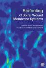 Biofouling of Spiral Wound Membrane Systems By Johannes Simon Vrouwenvelder, Joop Kruithof, Mark C. M. Van Loosdrecht Cover Image
