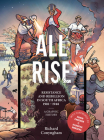 All Rise: Resistance and Rebellion in South Africa By Richard Conyngham, Dada Khanyisa (Illustrator), Liz Clarke (Illustrator) Cover Image