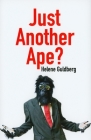 Just Another Ape? (Societas: Essays in Political & Cultural Criticism) Cover Image