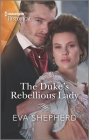 The Duke's Rebellious Lady By Eva Shepherd Cover Image