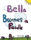 Bella Becomes a Poodle Cover Image