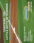 Coaching the Little Boys of Summer: Fathers, Sons, and the Experience of Youth Baseball By Jeff Van Huis Cover Image