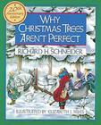 Why Christmas Trees Aren't Perfect By Richard H. Schneider, Elizabeth J. Miles (Illustrator) Cover Image