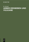 Ueber Erdbeben Und Vulkane: Ein Vortrag Gehalten Im Wissenschaftlichen Verein By H. Girard Cover Image