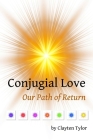 Conjugial Love: Our Path of Return Cover Image
