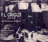 F.L. Griggs (1876-1938): The Architecture of Dreams By Jerrold Northrop Moore Cover Image