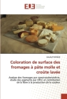 Coloration de surface des fromages à pâte molle et croûte lavée (Omn.Univ.Europ.) By Patrick-G Cover Image