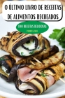 O Último Livro de Receitas de Alimentos Recheados By Paquita Zara Cover Image