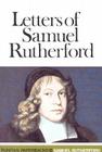 Letters of Samuel Rutherford (Puritan Paperbacks) By Samuel Rutherford Cover Image