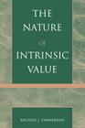 The Nature of Intrinsic Value By Michael J. Zimmerman Cover Image