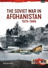 The Soviet War in Afghanistan: An Infamous Military Intervention, 1979-1988 (Asia@War) By Ilya Milyukov Cover Image