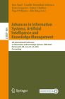 Advances in Information Systems, Artificial Intelligence and Knowledge Management: 6th International Conference on Information and Knowledge Systems, (Lecture Notes in Business Information Processing #486) By Inès Saad (Editor), Camille Rosenthal-Sabroux (Editor), Faiez Gargouri (Editor) Cover Image