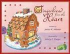 Gingerbread from the Heart By Janice K. Mineer, Misty Z. Danyo (Illustrator) Cover Image