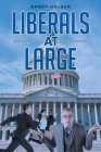 Liberals At Large By Nancy Holden Cover Image