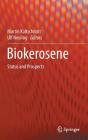 Biokerosene: Status and Prospects By Martin Kaltschmitt (Editor), Ulf Neuling (Editor) Cover Image