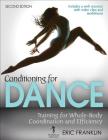 Conditioning for Dance : Training for Whole-Body Coordination and Efficiency By Eric Franklin Cover Image