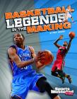 Basketball Legends in the Making By Matt Doeden Cover Image