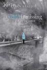 A Child Is Missing-Searching for Justice a True Story By Karen Beaudin Cover Image