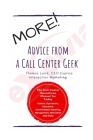 MORE Advice from a Call Center Geek!: Rethinking Call Center Operations 2.0 By Thomas Laird Cover Image