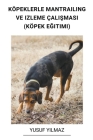 Köpeklerle Mantrailing ve Izleme çalışması (Köpek Eğitimi) By Yusuf Yilmaz Cover Image