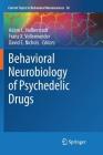 Behavioral Neurobiology of Psychedelic Drugs (Current Topics in Behavioral Neurosciences #36) By Adam L. Halberstadt (Editor), Franz X. Vollenweider (Editor), David E. Nichols (Editor) Cover Image