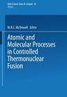 Atomic and Molecular Processes in Controlled Thermonuclear Fusion (NATO Science Series B: #53) Cover Image