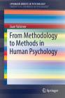 From Methodology to Methods in Human Psychology By Jaan Valsiner Cover Image