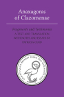 Anaxagoras of Clazomenae: Fragments and Testomonia (Phoenix Presocractic) By Patricia Curd (Commentaries by), Patricia Curd (Translator) Cover Image