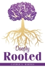 Deeply Rooted By Candle L. Barnes Cover Image
