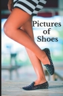 Pictures of Shoes: Funny White Elephant, Secret Dirty Santa Gift, (Stupid Gifts Ideas) By Pete Stack Cover Image