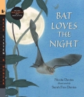 Bat Loves the Night with Audio: Read, Listen, & Wonder By Nicola Davies, Sarah Fox-Davies (Illustrator) Cover Image