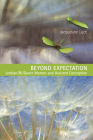 Beyond Expectation: Lesbian/Bi/Queer Women and Assisted Conception By Jacquelyne Luce Cover Image