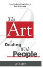 The Art of Dealing with People By Les Giblin Cover Image