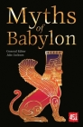 Myths of Babylon (The World's Greatest Myths and Legends) By J.K. Jackson (Editor) Cover Image