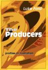 The Producers: Profiles in Frustration By Luke Ford Cover Image