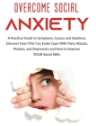 Overcome Social Anxiety: A Practical Guide to Symptoms, Causes and Solutions. Discover How You Can Easily Cope With Panic Attacks, Phobias, and By Derek Alexander Cover Image